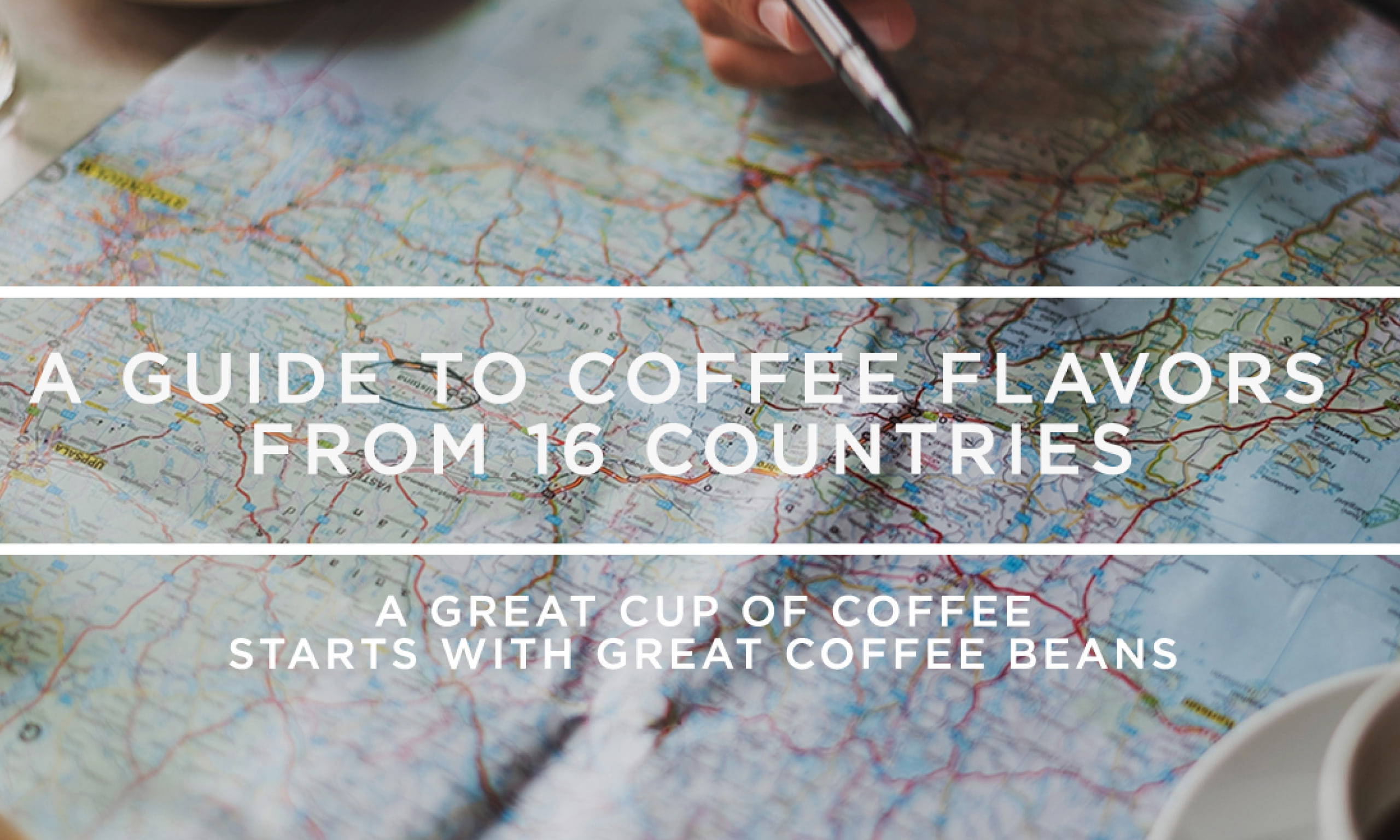 A Guide to Coffee Flavors from 16 Countries